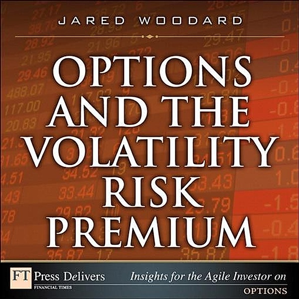 Options and the Volatility Risk Premium, Jared Woodard
