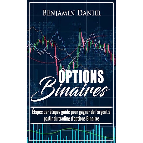 Options Binaires, Benjamin Daniel