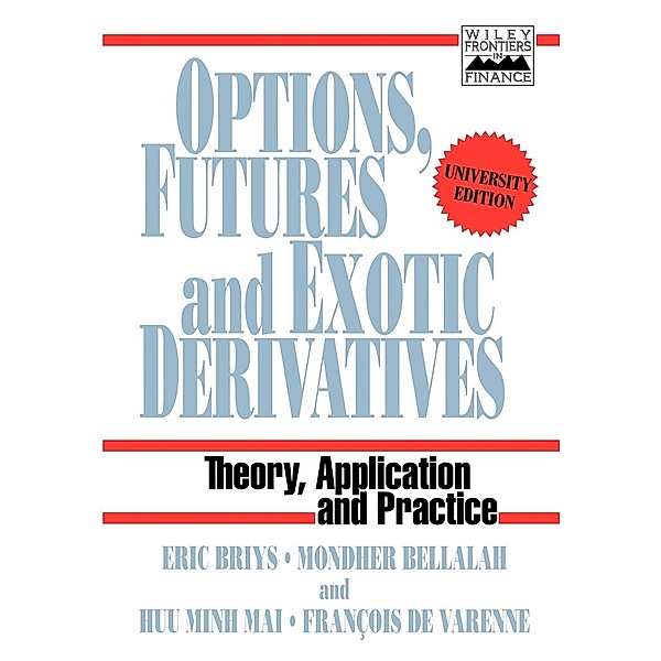 Options, Futures and Exotic Derivatives, Eric C. Briys, Huu Minh Mai, Briys