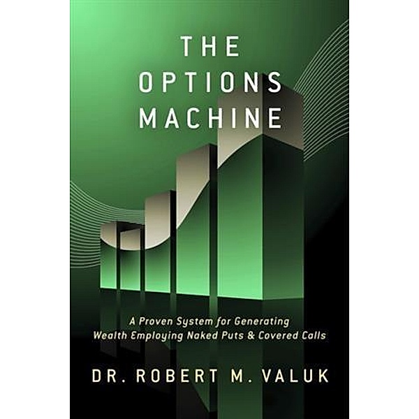 Options Machine, Dr. Robert M. Valuk