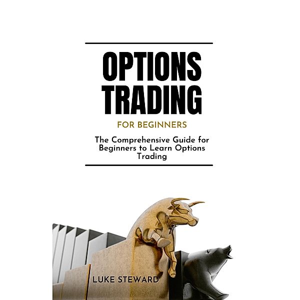 Options Trading for Beginners, Luke Steward