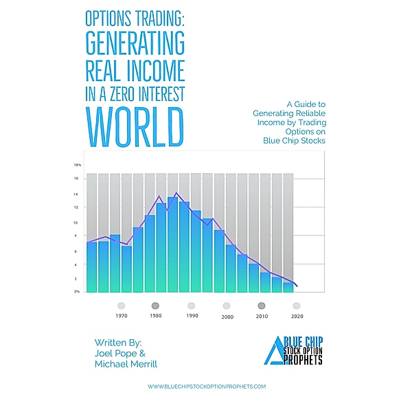 Options Trading: Generating Real Income in a Zero Interest World, Michael Merrill, Joel Pope