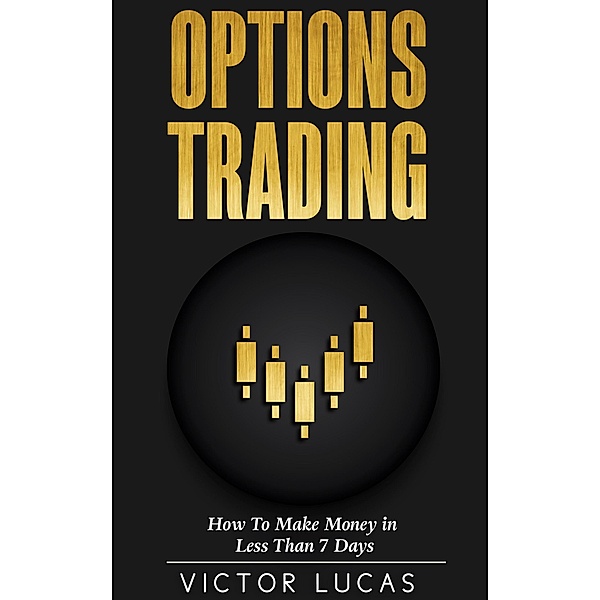 Options Trading (Swing Trading Strategies) / Swing Trading Strategies, Victor Lucas