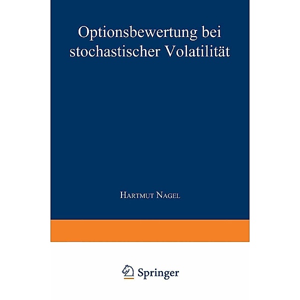 Optionsbewertung bei stochastischer Volatilität / Empirische Finanzmarktforschung/Empirical Finance, Hartmut Nagel