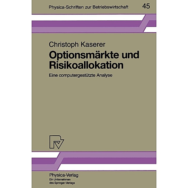 Optionsmärkte und Risikoallokation / Physica-Schriften zur Betriebswirtschaft Bd.45, Christoph Kaserer