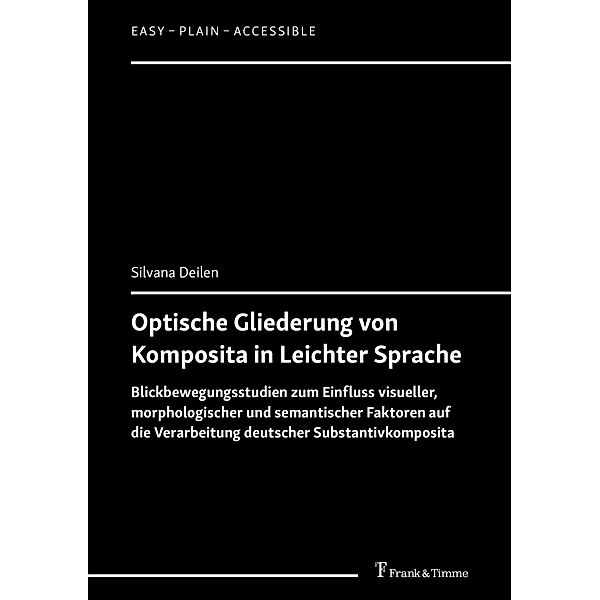 Optische Gliederung von Komposita in Leichter Sprache, Silvana Deilen