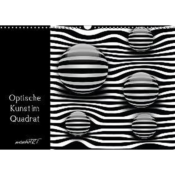 Optische Kunst im Quadrat (Wandkalender 2016 DIN A3 quer), manhART