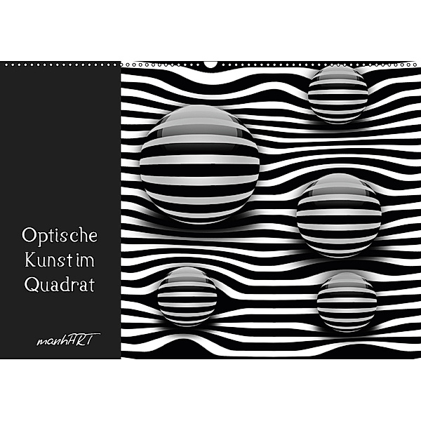 Optische Kunst im Quadrat (Wandkalender 2019 DIN A2 quer), manhART