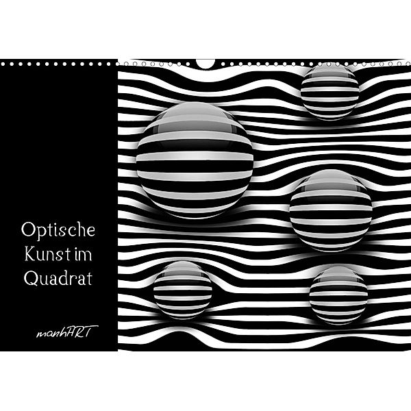 Optische Kunst im Quadrat (Wandkalender 2023 DIN A3 quer), manhART