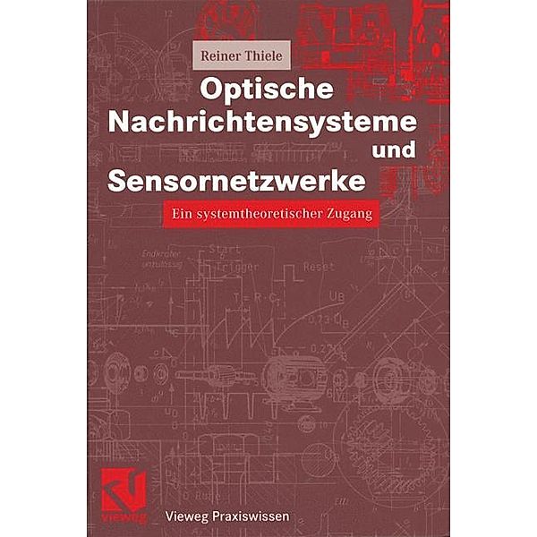 Optische Nachrichtensysteme und Sensornetzwerke, Reiner Thiele