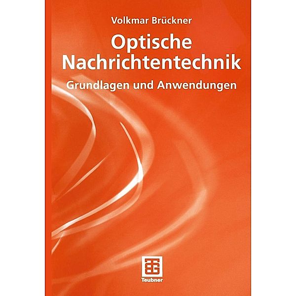 Optische Nachrichtentechnik, Volkmar Brückner