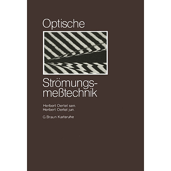 Optische Strömungsmesstechnik, Herbert Oertel