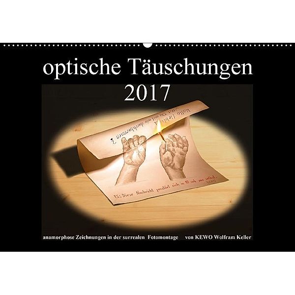 optische Täuschungen 2017 (Wandkalender 2017 DIN A2 quer), KEWO Wolfram Keller