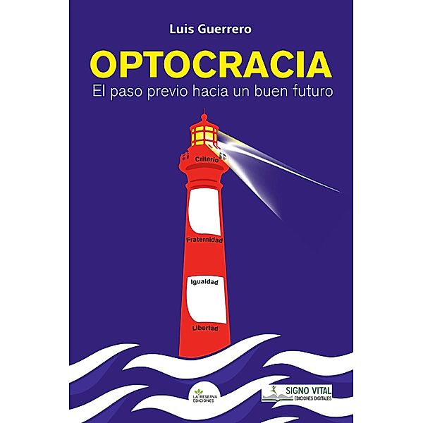 Optocracia, Luis María Guerrero