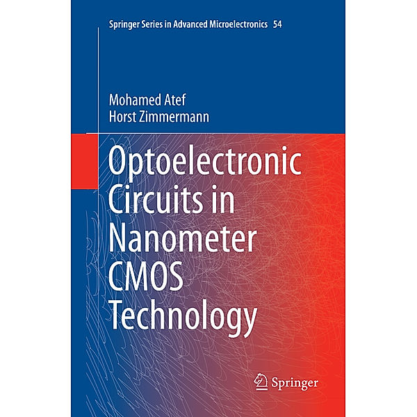 Optoelectronic Circuits in Nanometer CMOS Technology, Mohamed Atef, Horst Zimmermann