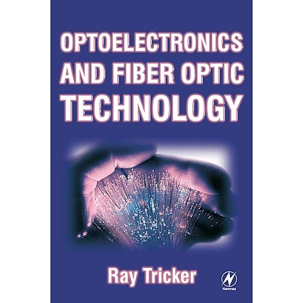 Optoelectronics and Fiber Optic Technology, Ray Tricker
