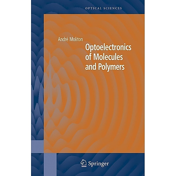 Optoelectronics of Molecules and Polymers, André Moliton