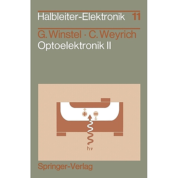 Optoelektronik II / Halbleiter-Elektronik Bd.11, Günter Winstel, Claus Weyrich