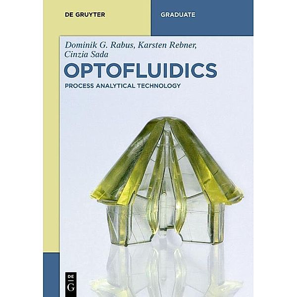 Optofluidics / De Gruyter Textbook, Dominik G. Rabus, Cinzia Sada, Karsten Rebner