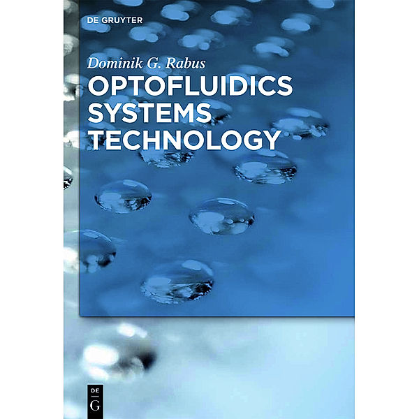 Optofluidics Systems Technology, Dominik G. Rabus