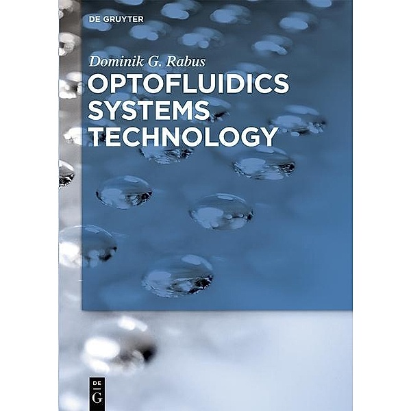 Optofluidics Systems Technology, Dominik G. Rabus