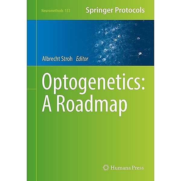 Optogenetics: A Roadmap / Neuromethods Bd.133