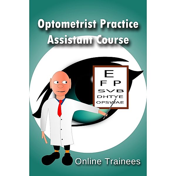 Optometrist Practice Assistant Course, Online Trainees