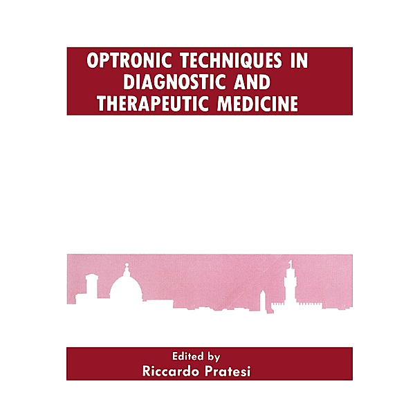 Optronic Techniques in Diagnostic and Therapeutic Medicine
