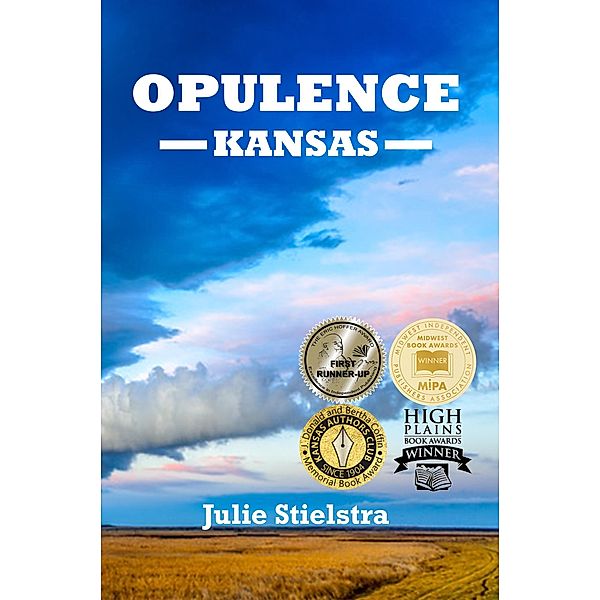 Opulence, Kansas, Julie Stielstra