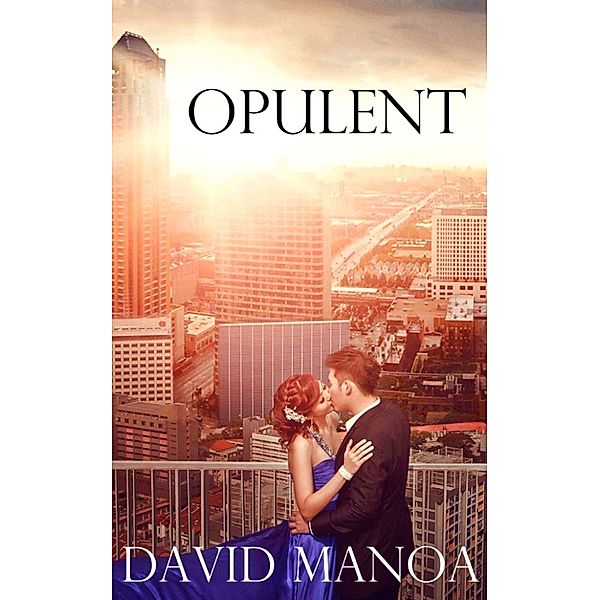 Opulent, David Manoa