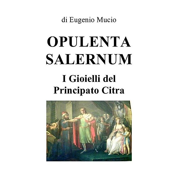 Opulenta salernum, Eugenio Mucio