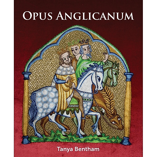 Opus Anglicanum, Tanya Bentham