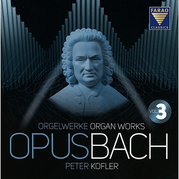 Opus Bach, Vol 3, Johann Sebastian Bach