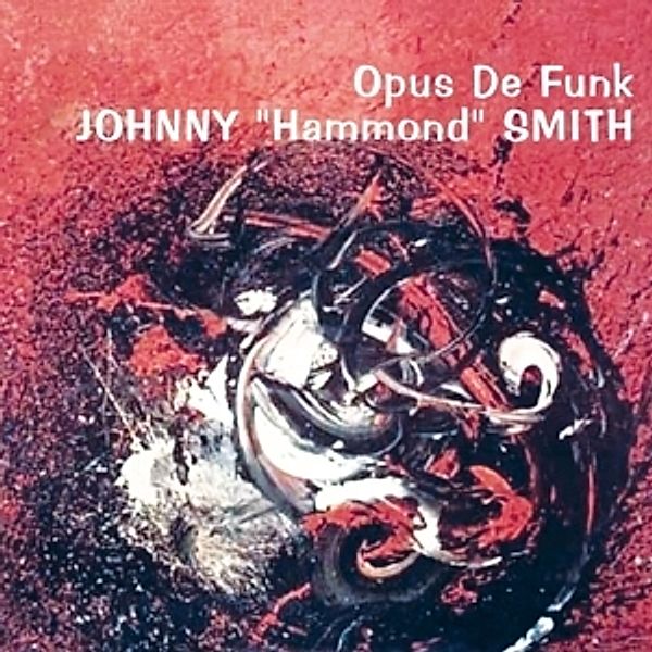 Opus De Funk, Johnny "hammond" Smith