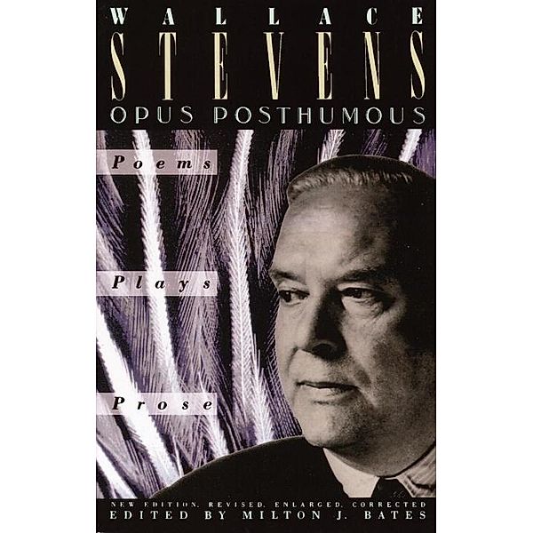 Opus Posthumous, Wallace Stevens