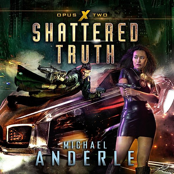 Opus X - 2 - Shattered Truth, Michael Anderle