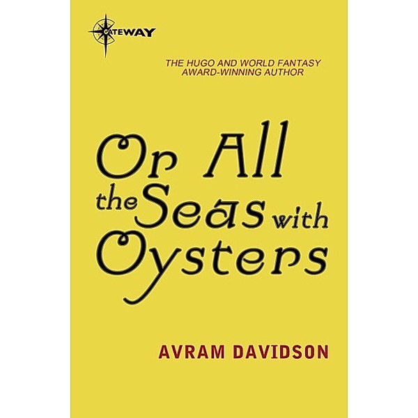 Or All the Seas with Oysters, Avram Davidson