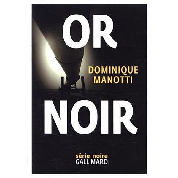 Or noir, Dominique Manotti