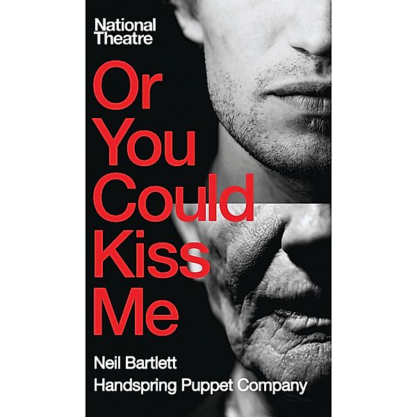 Or You Could Kiss Me / Oberon Modern Plays, Neil Bartlett