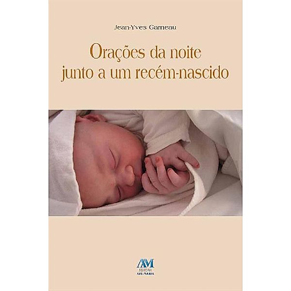 Orações da noite junto a um recém-nascido, Jean-Yves Garneau