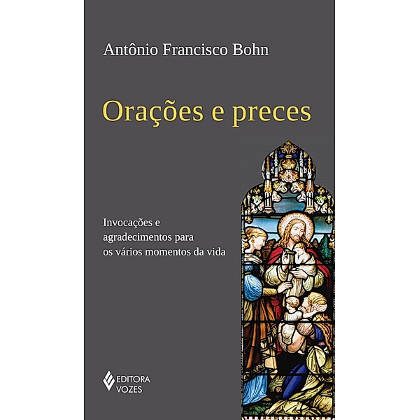 Orações e preces, Antônio Francisco Bohn