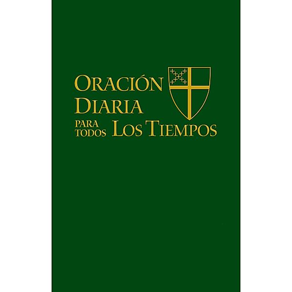 Oración Diaria para Todos los Tiempos [Edición español], The Standing Commission on Liturgy Music