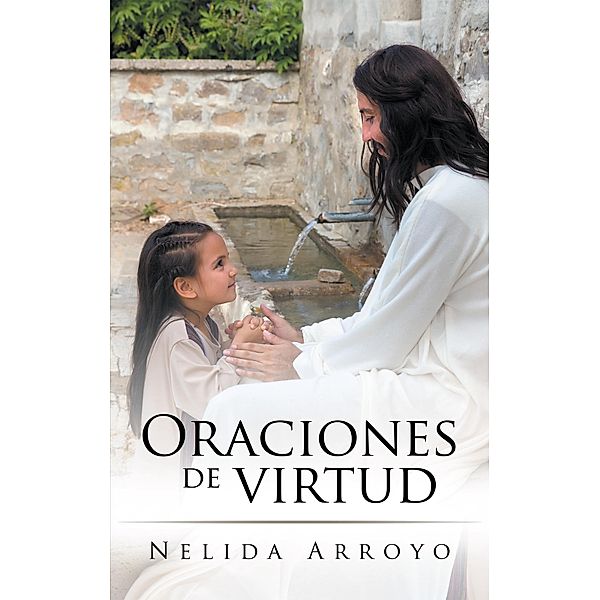 Oraciones De Virtud, Nelida Arroyo