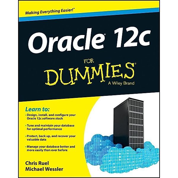 Oracle 12c For Dummies, Chris Ruel, Michael Wessler