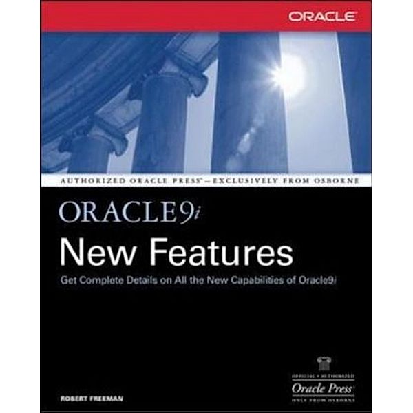 Oracle 9i New Features, Robert G. Freeman