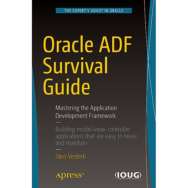Oracle ADF Survival Guide, Sten Vesterli