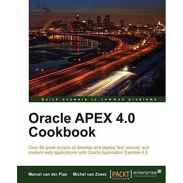 Oracle APEX 4.0 Cookbook, Michel van Zoest