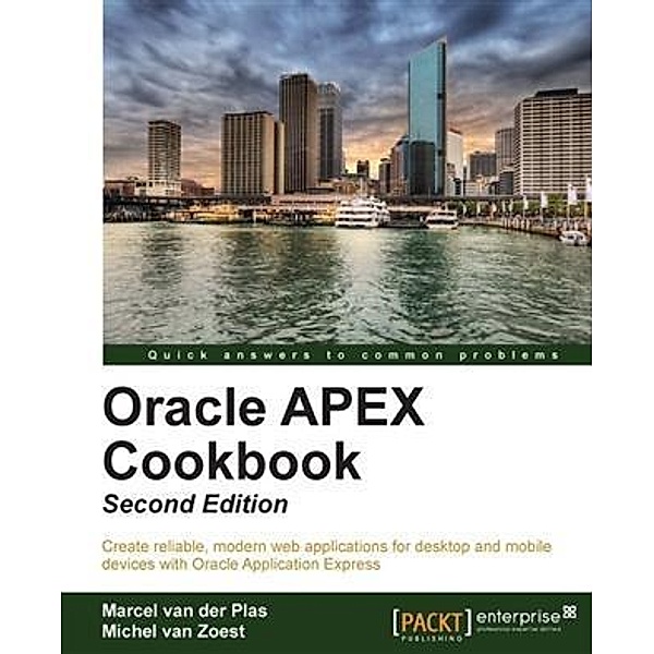 Oracle APEX Cookbook, Marcel van der Plas