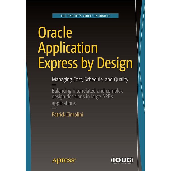 Oracle Application Express by Design, Patrick Cimolini