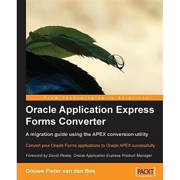 Oracle Application Express Forms Converter, Douwe Pieter van den Bos